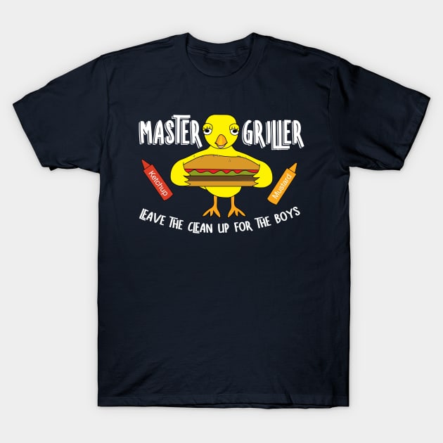 Master Griller Chick White Text T-Shirt by Barthol Graphics